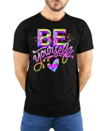 Be Yourself T-Shirt Colorful Self Love Pride Graphic - model wearing black shirt, hands behind back