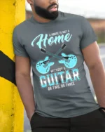 Guitar Lover T-Shirt A Home Needs Guitars Funny Quote - model in grey shirt leaning against column