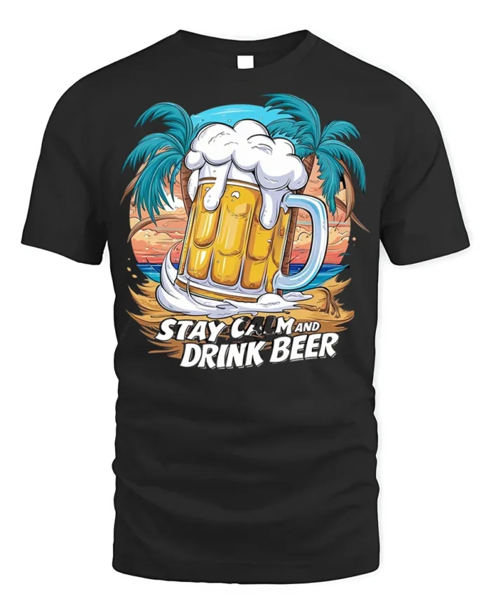 Stay Calm and Drink Beer T-Shirt Funny Beach Bar - black t-shirt on white background