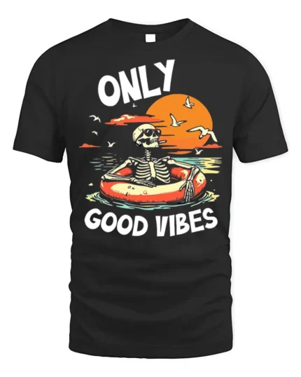 Only Good Vibes Skeleton T-Shirt Funny Beach Chill - black t-shirt on white background