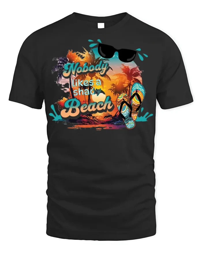 Funny Beach T-Shirt Nobody Likes a Shady Beach - black t-shirt on white background