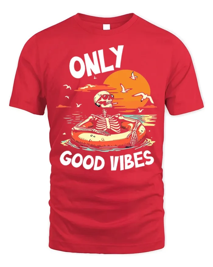Only Good Vibes Skeleton T-Shirt Funny Beach Chill - red t-shirt on white background