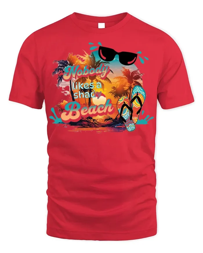 Funny Beach T-Shirt Nobody Likes a Shady Beach - red t-shirt on white background