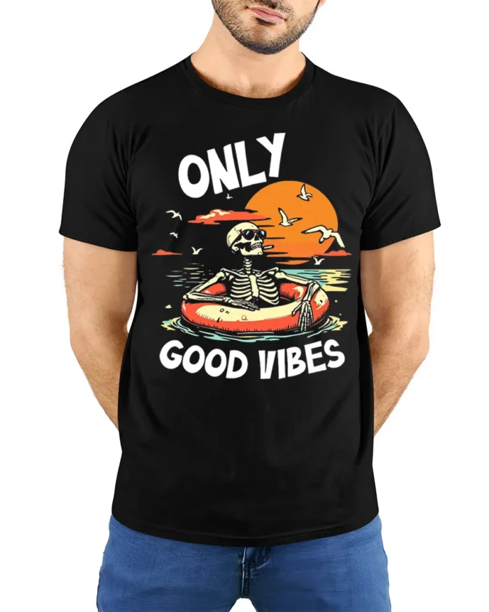 Only Good Vibes Skeleton T-Shirt Funny Beach Chill - model wearing black shirt, hands behind back