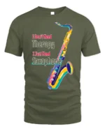 I Just Need Saxophone T-Shirt Colorful Jazz Music - military green t-shirt on white background