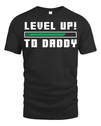 Level Up to Daddy T-Shirt Funny New Dad Gamer - black t-shirt on white background