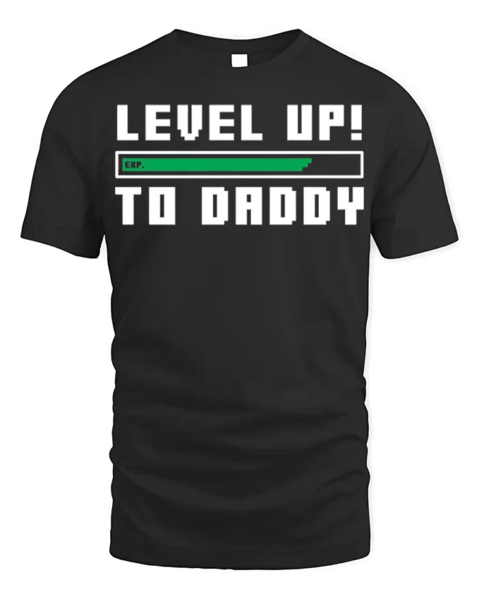 Level Up to Daddy T-Shirt Funny New Dad Gamer - black t-shirt on white background