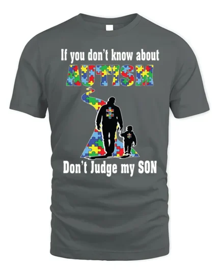 Autism Awareness T-Shirt  Don’t Judge My Son Message - gray t-shirt on white background