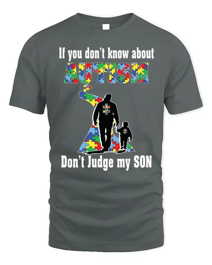 Autism Awareness T-Shirt  Don’t Judge My Son Message - gray t-shirt on white background
