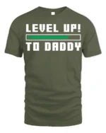 Level Up to Daddy T-Shirt Funny New Dad Gamer - military green t-shirt on white background