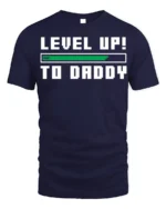 Level Up to Daddy T-Shirt Funny New Dad Gamer - navy t-shirt on white background