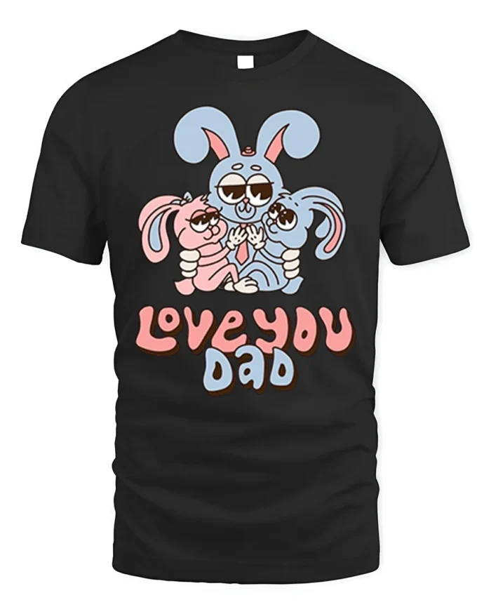 Cute Bunny Family Love You Dad T-Shirt for Father’s Day - black t-shirt on white background