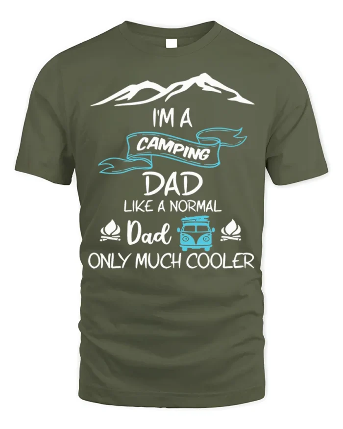Camping Dad T-Shirt Funny Gift for Cool Outdoor Fathers - military green t-shirt on white background
