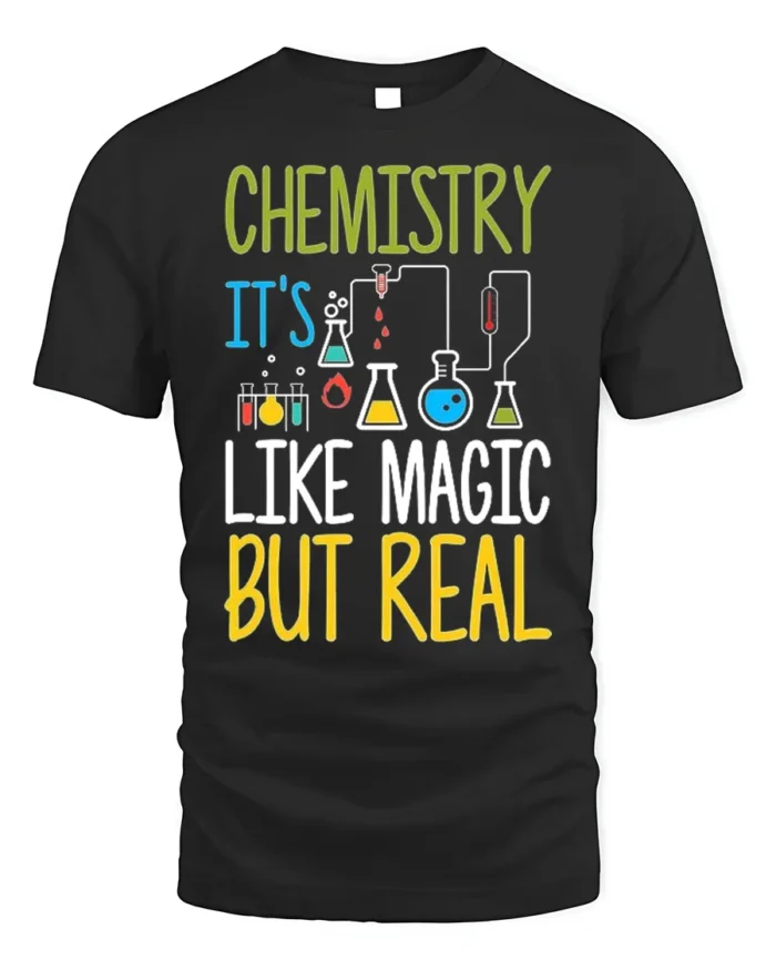Chemistry Like Magic T-Shirt Funny Science Teacher - black t-shirt on white background