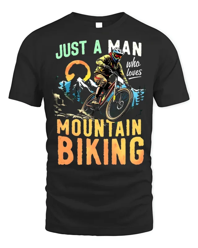 Just a Man Who Loves Mountain Biking T-Shirt Rider - black t-shirt on white background