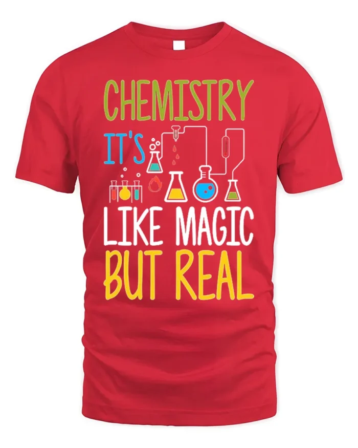 Chemistry Like Magic T-Shirt Funny Science Teacher - red t-shirt on white background