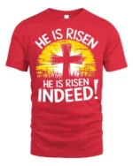 He Is Risen Indeed Christian T-Shirt Easter Faith - red t-shirt on white background
