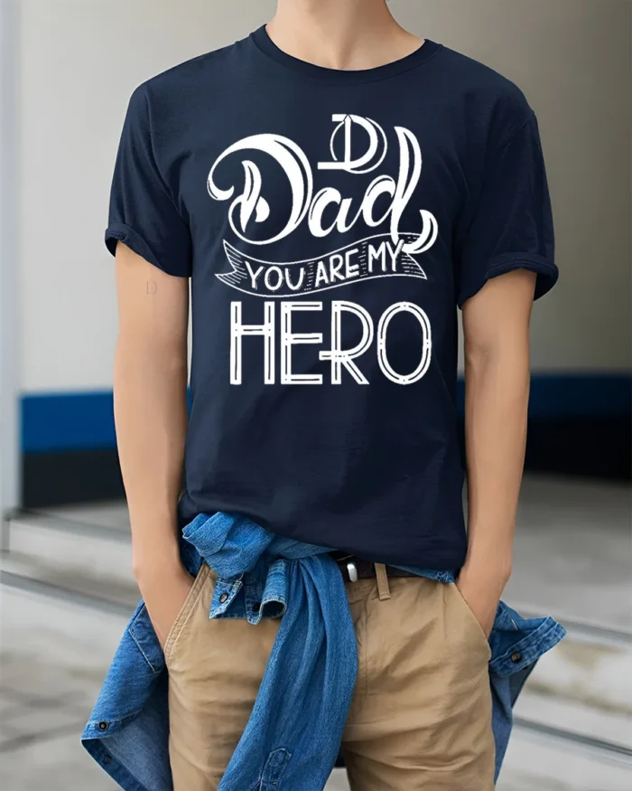 Dad You Are My Hero T-Shirt Soft Cotton Father’s Day - model wearing navy shirt, hands in pockets