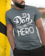 Dad You Are My Hero T-Shirt Soft Cotton Father’s Day - model in grey shirt leaning against column