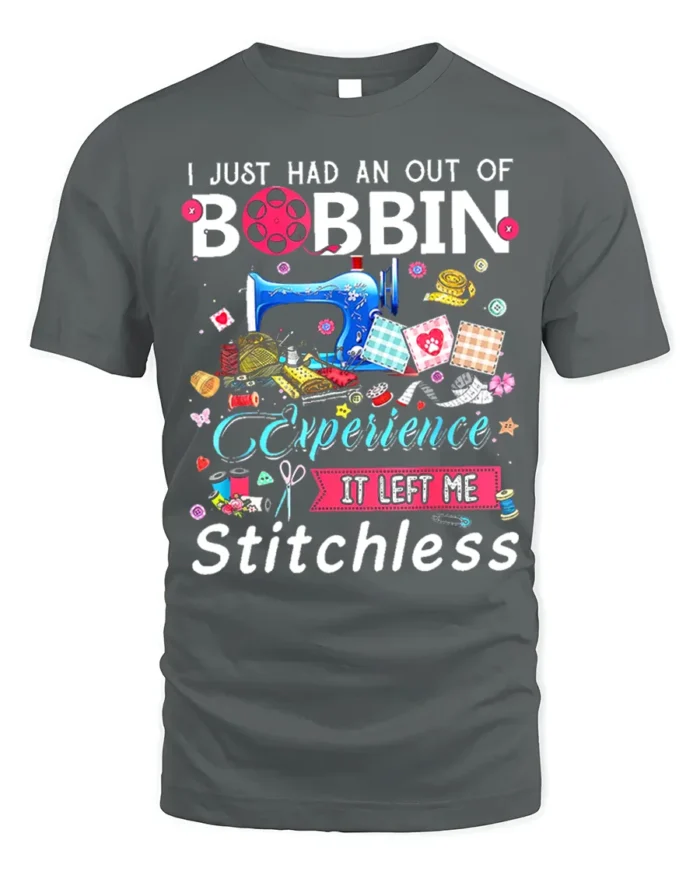 Out of Bobbin Experience T-Shirt Funny Stitchless - gray t-shirt on white background