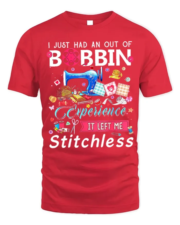 Out of Bobbin Experience T-Shirt Funny Stitchless - red t-shirt on white background