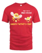 Dad You’re Bee utiful Father’s Day Funny Tshirt Gift - red t-shirt on white background