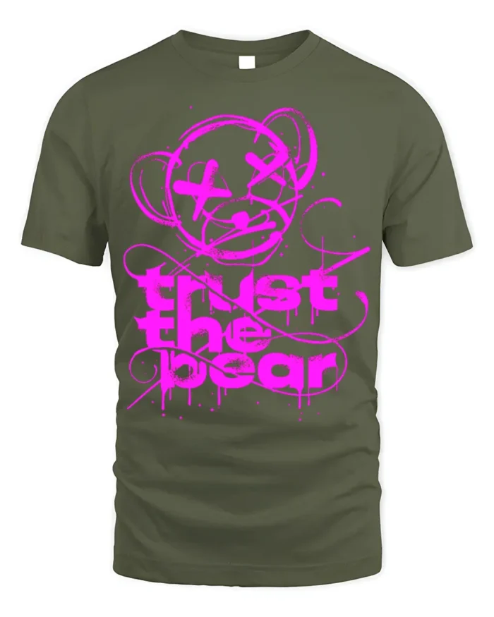 Trust the Bear Graphic T-Shirt Bold Neon Pink Streetwear - military green t-shirt on white background