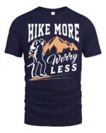 Hike More Worry Less T-Shirt Comfortable Hiking - navy t-shirt on white background