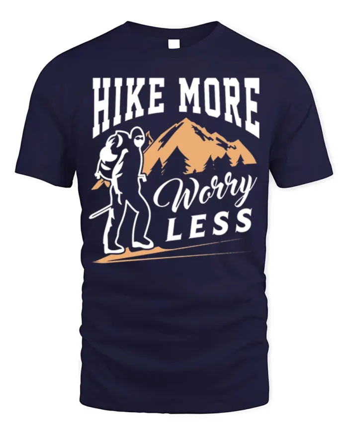 Hike More Worry Less T-Shirt Comfortable Hiking - navy t-shirt on white background
