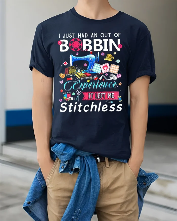 Out of Bobbin Experience T-Shirt Funny Stitchless - model wearing navy shirt, hands in pockets
