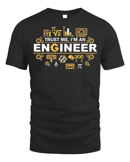 Trust Me I’m an Engineer T-Shirt Funny STEM Graphic - black t-shirt on white background