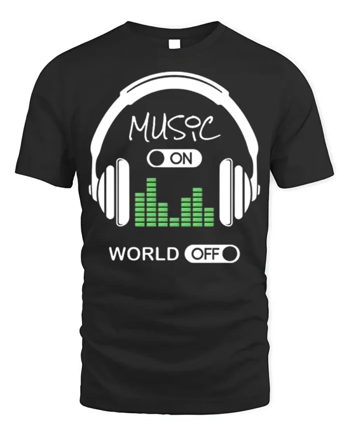Music On World Off T-Shirt Headphones Audio Graphic - black t-shirt on white background