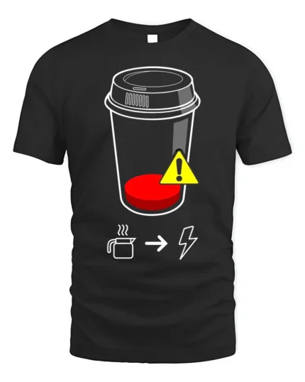 Low Battery Coffee T-Shirt Caffeine Power Graphic - black t-shirt on white background