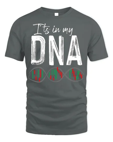 It’s In My DNA Stock Trading T-Shirt Soft Cotton Tee - gray t-shirt on white background