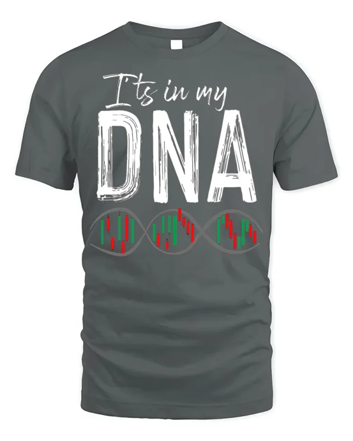 It’s In My DNA Stock Trading T-Shirt Soft Cotton Tee - gray t-shirt on white background