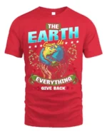 The Earth Gave Us Everything T-Shirt Give Back Message - red t-shirt on white background