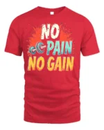 No Pain No Gain T-Shirt Motivational Gym Workout - red t-shirt on white background