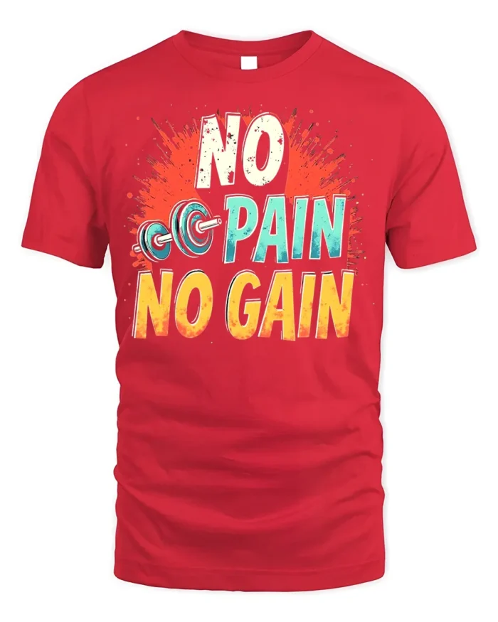 No Pain No Gain T-Shirt Motivational Gym Workout - red t-shirt on white background
