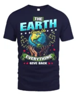 The Earth Gave Us Everything T-Shirt Give Back Message - navy t-shirt on white background