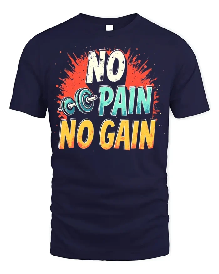 No Pain No Gain T-Shirt Motivational Gym Workout - navy t-shirt on white background