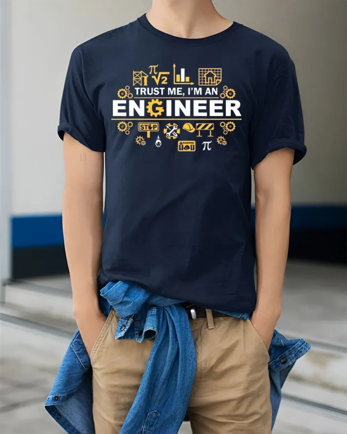 Trust Me I’m an Engineer T-Shirt Funny STEM Graphic - model wearing navy shirt, hands in pockets