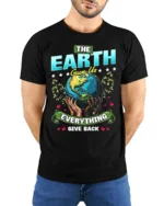 The Earth Gave Us Everything T-Shirt Give Back Message - model wearing black shirt, hands behind back