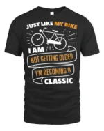 Funny Bike T-Shirt Not Getting Older Iām Classic Tee - black t-shirt on white background