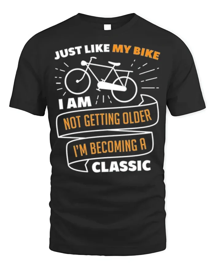 Funny Bike T-Shirt Not Getting Older I’m Classic Tee - black t-shirt on white background