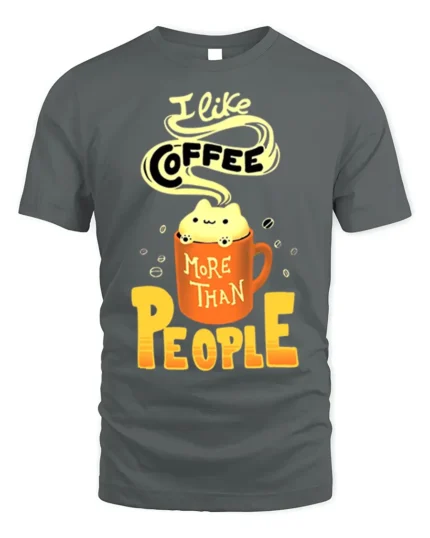 I Like Coffee More Than People Funny T-Shirt for Adults - gray t-shirt on white background