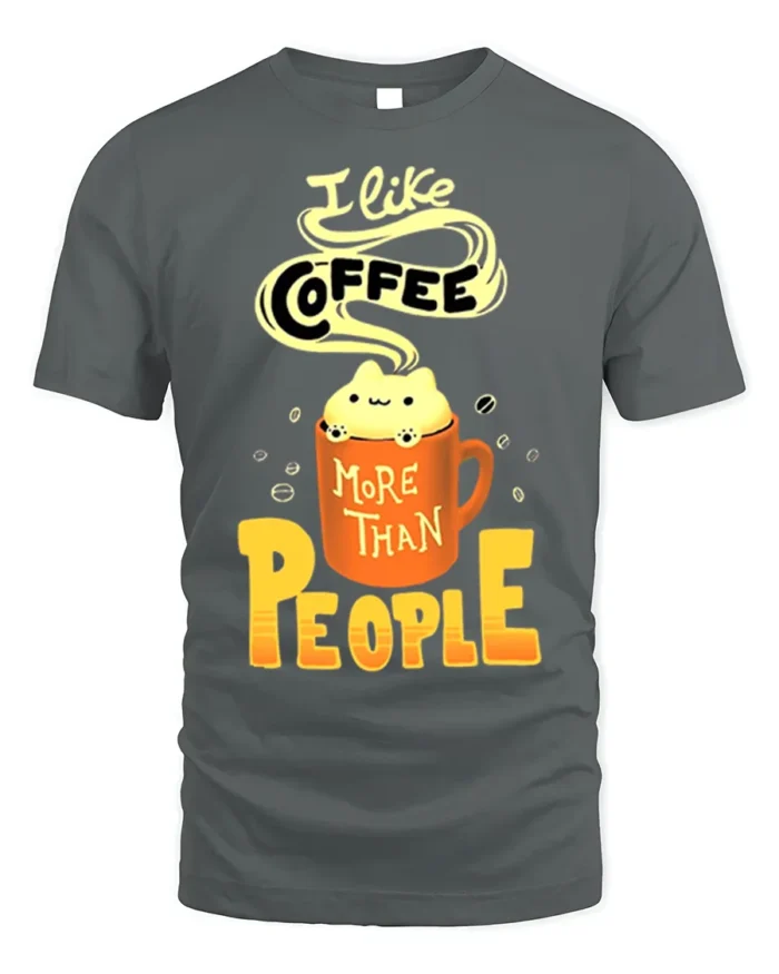 I Like Coffee More Than People Funny T-Shirt for Adults - gray t-shirt on white background