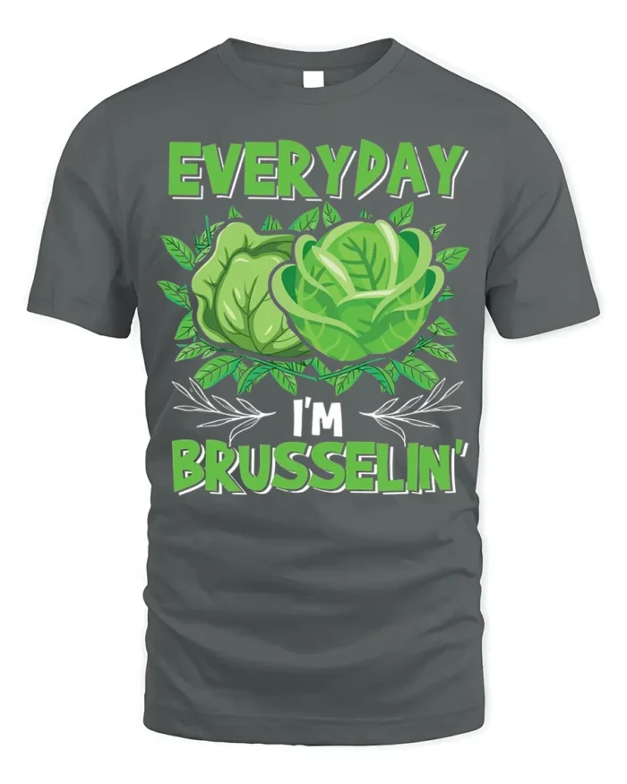 Funny Vegan T-Shirt Everyday I’m Brusselin’ Graphic Tee - gray t-shirt on white background
