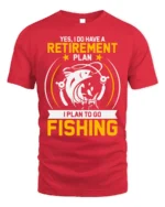 Fishing Retirement Plan T-Shirt Funny Gift for Fishermen - red t-shirt on white background
