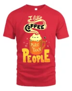 I Like Coffee More Than People Funny T-Shirt for Adults - red t-shirt on white background