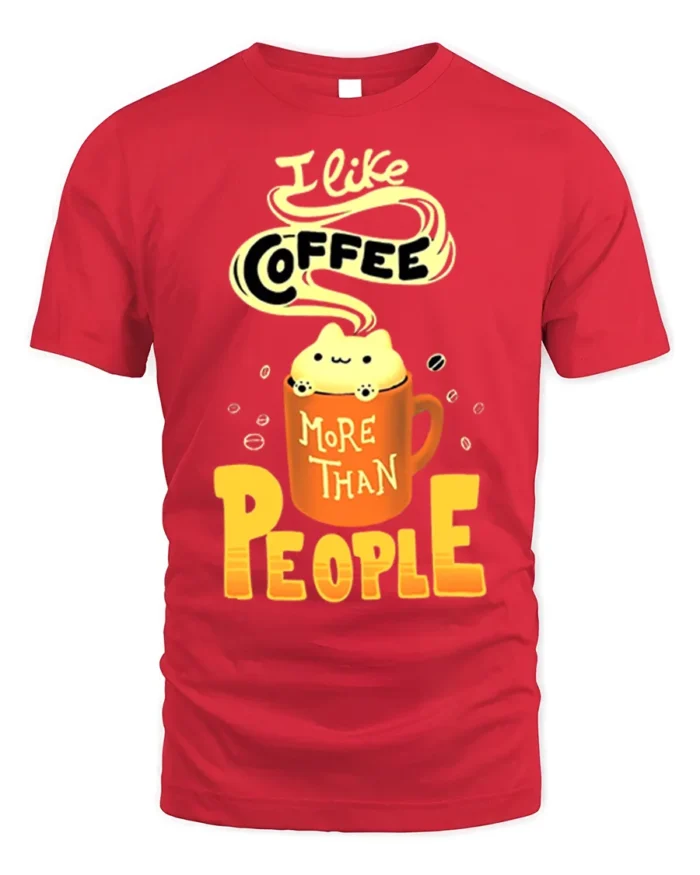 I Like Coffee More Than People Funny T-Shirt for Adults - red t-shirt on white background